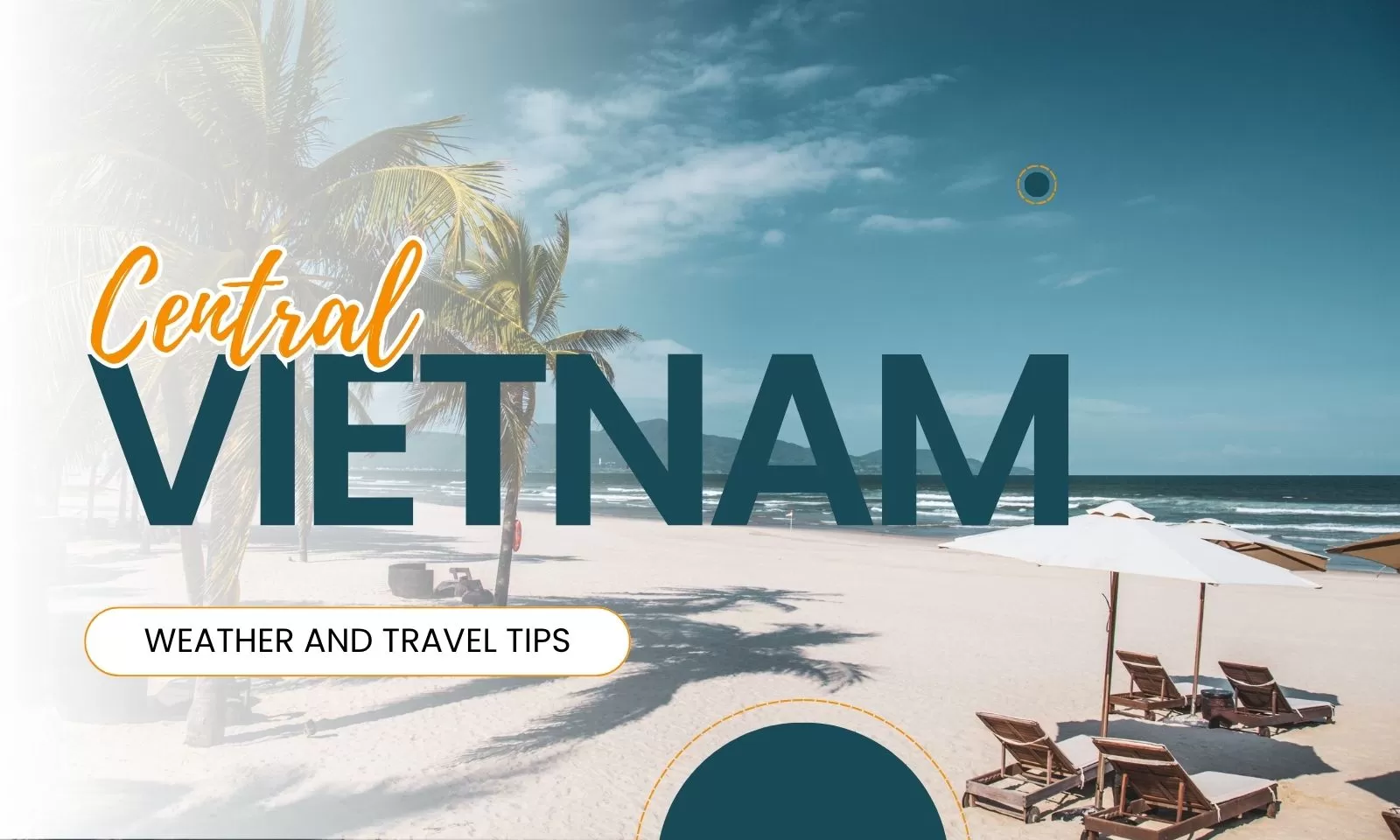 Best time to visit Central Vietnam: Weather and travel tips