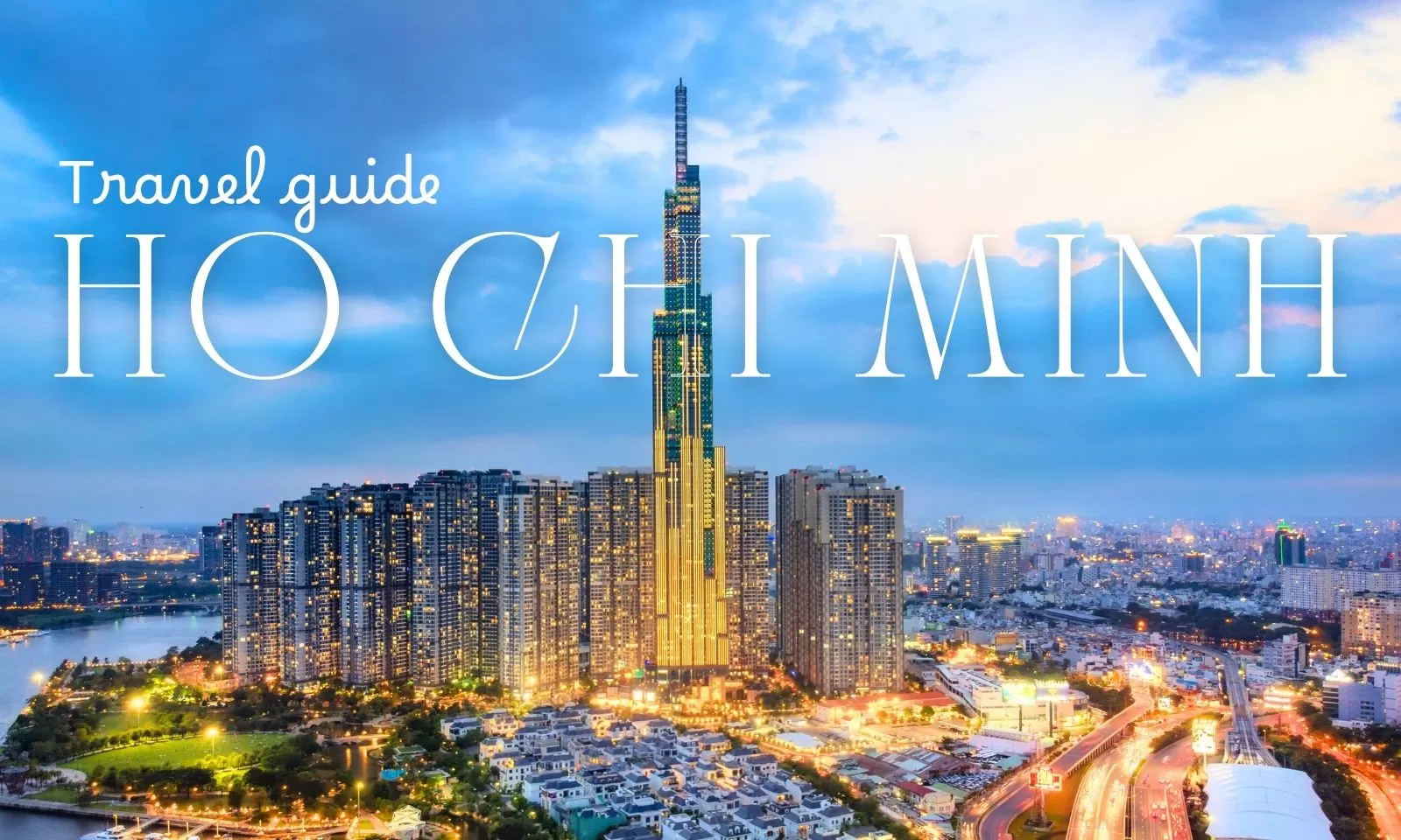 Complete Ho Chi Minh travel guide for visitors