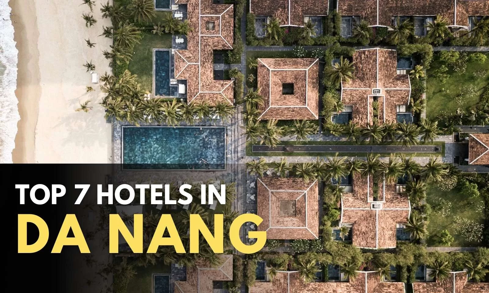 Top 7 hotels in Da Nang for a perfect stay