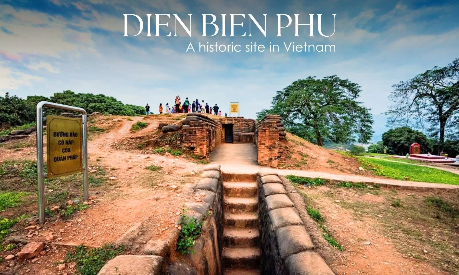 Discover Dien Bien Phu: A historic site in Vietnam