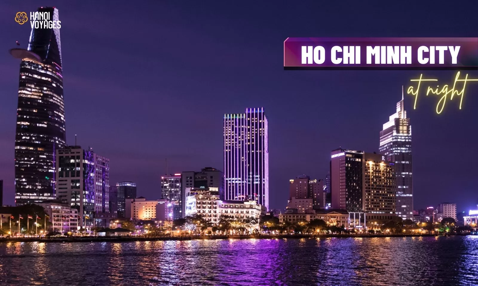 Ho Chi Minh City at night: What to do & see