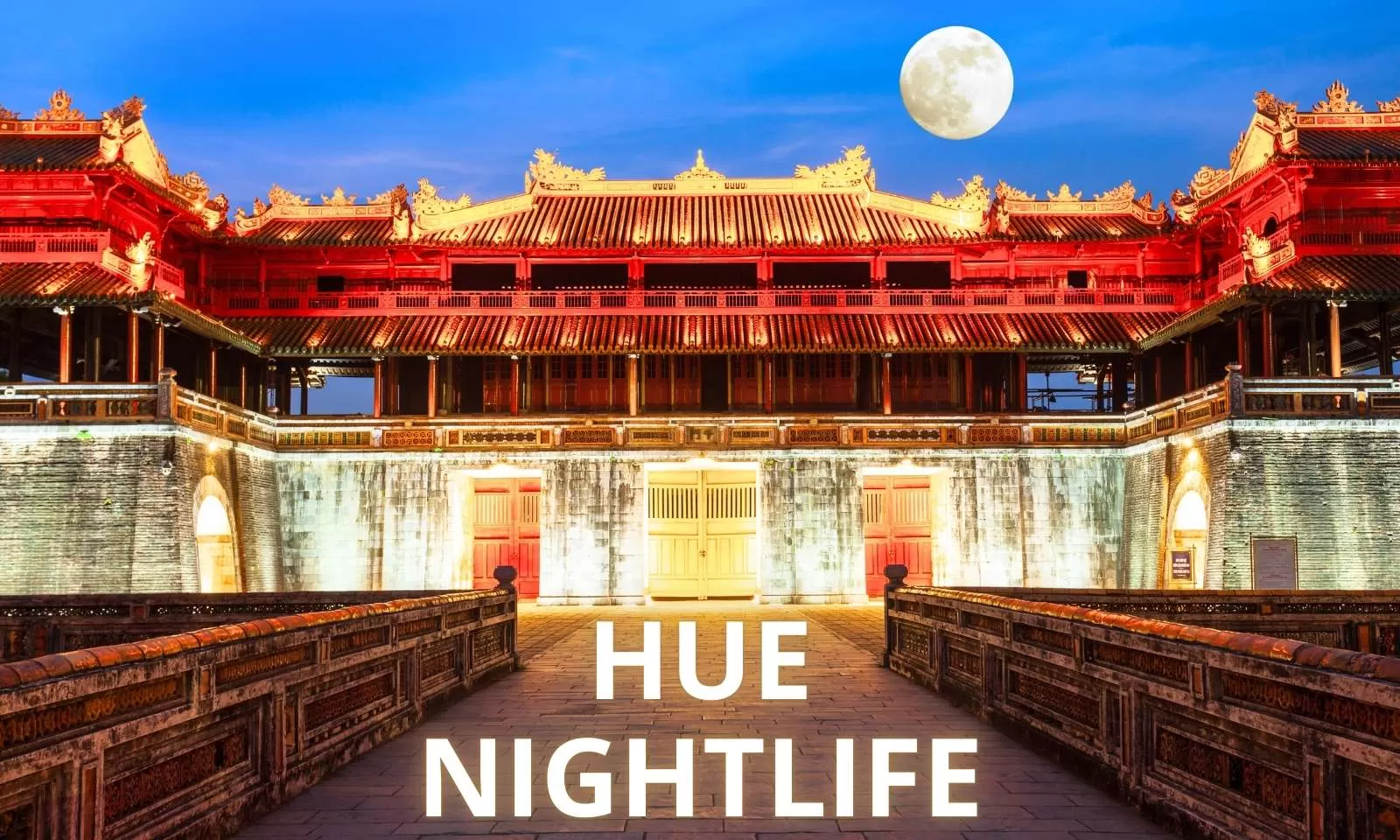 Explore Hue nightlife: Top 7 best things to do at night