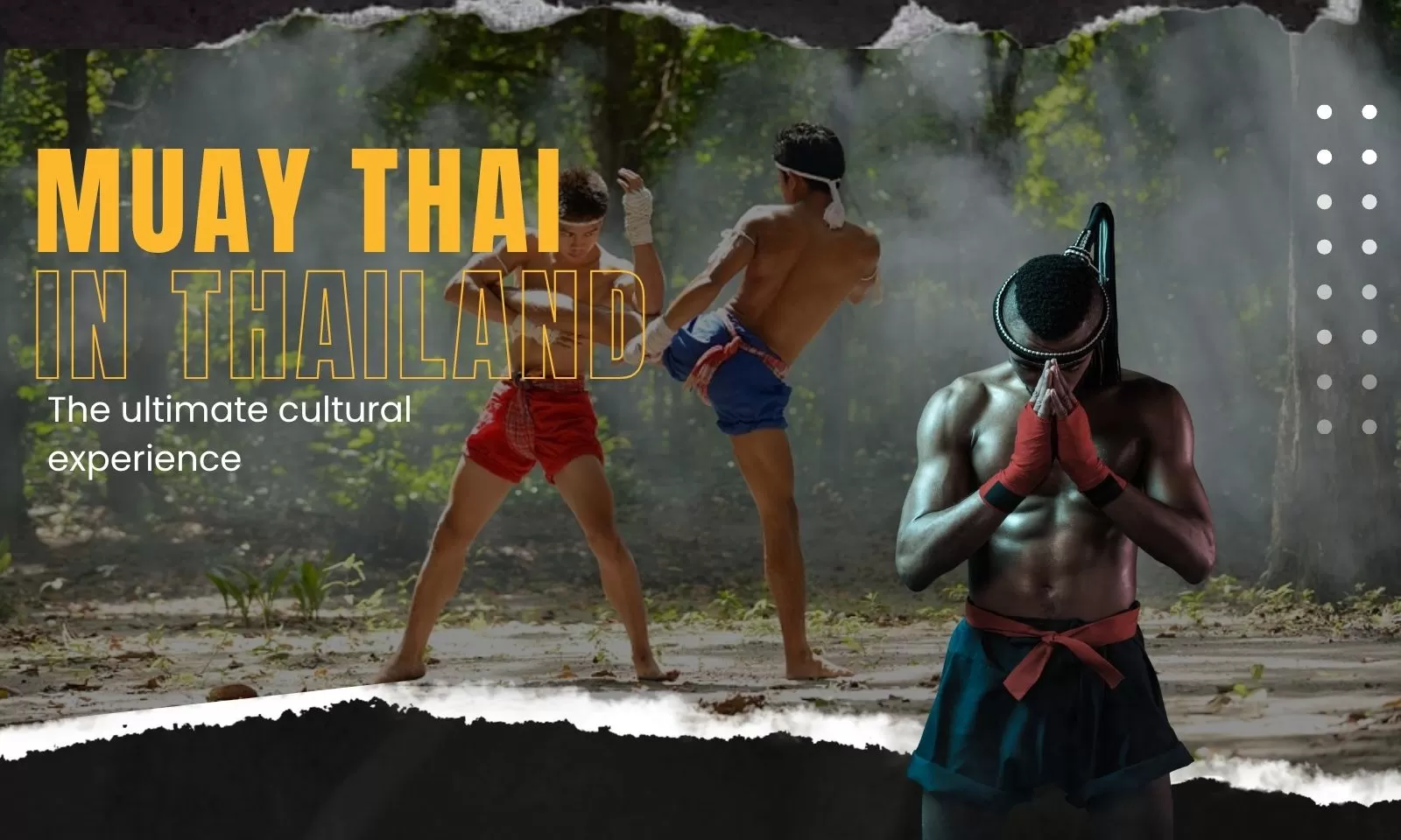 Muay Thai in Thailand: The ultimate cultural experience