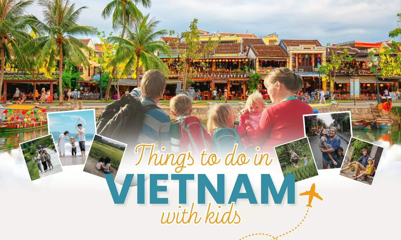 Top 13 things to do in Vietnam with kids