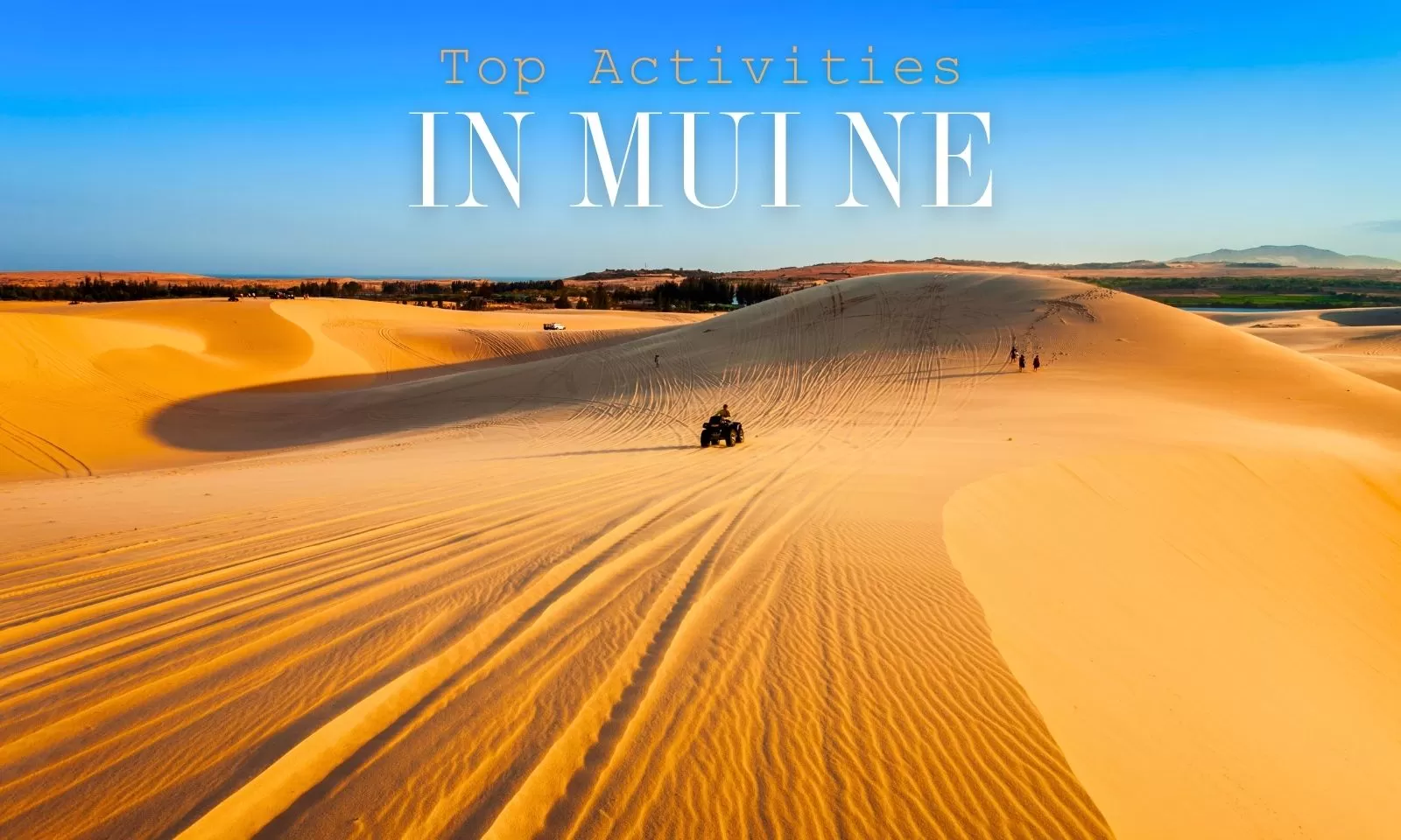 Top 5 Activities in Mui Ne
