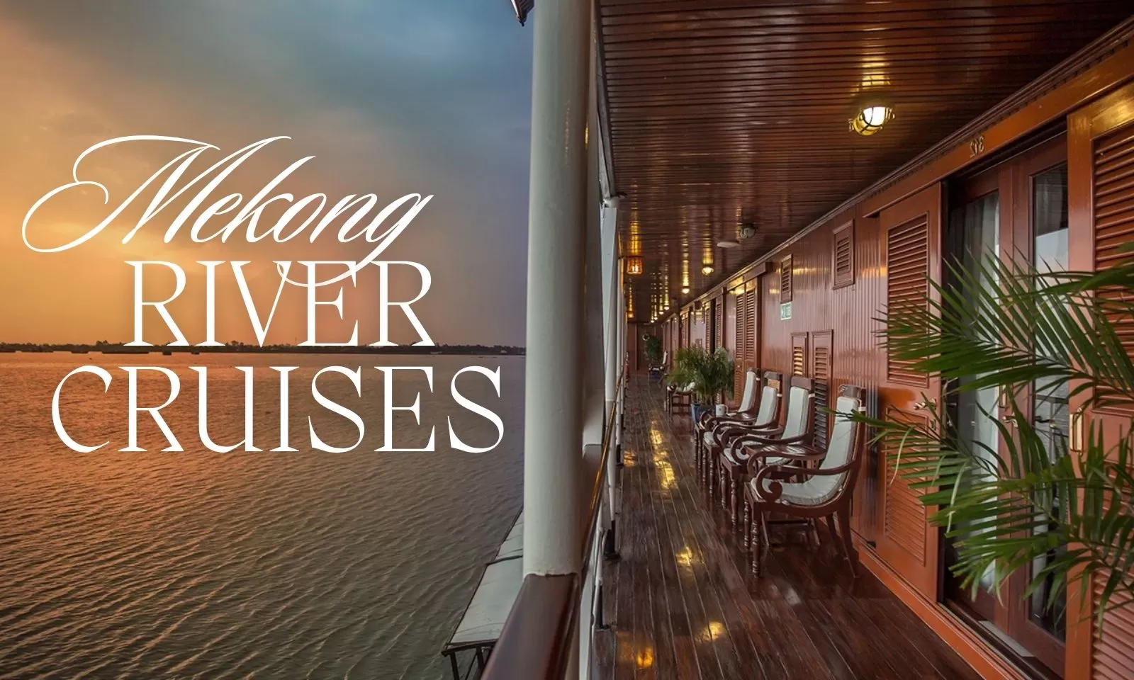 Top 7 best Mekong river cruises for your trip