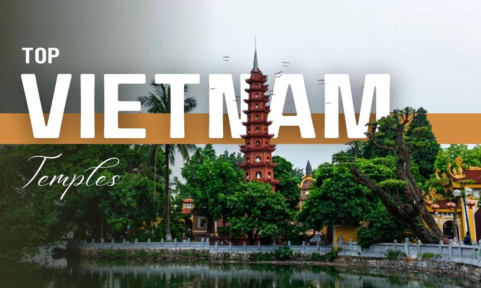 Top 7 temples in Vietnam you can't miss during your trip