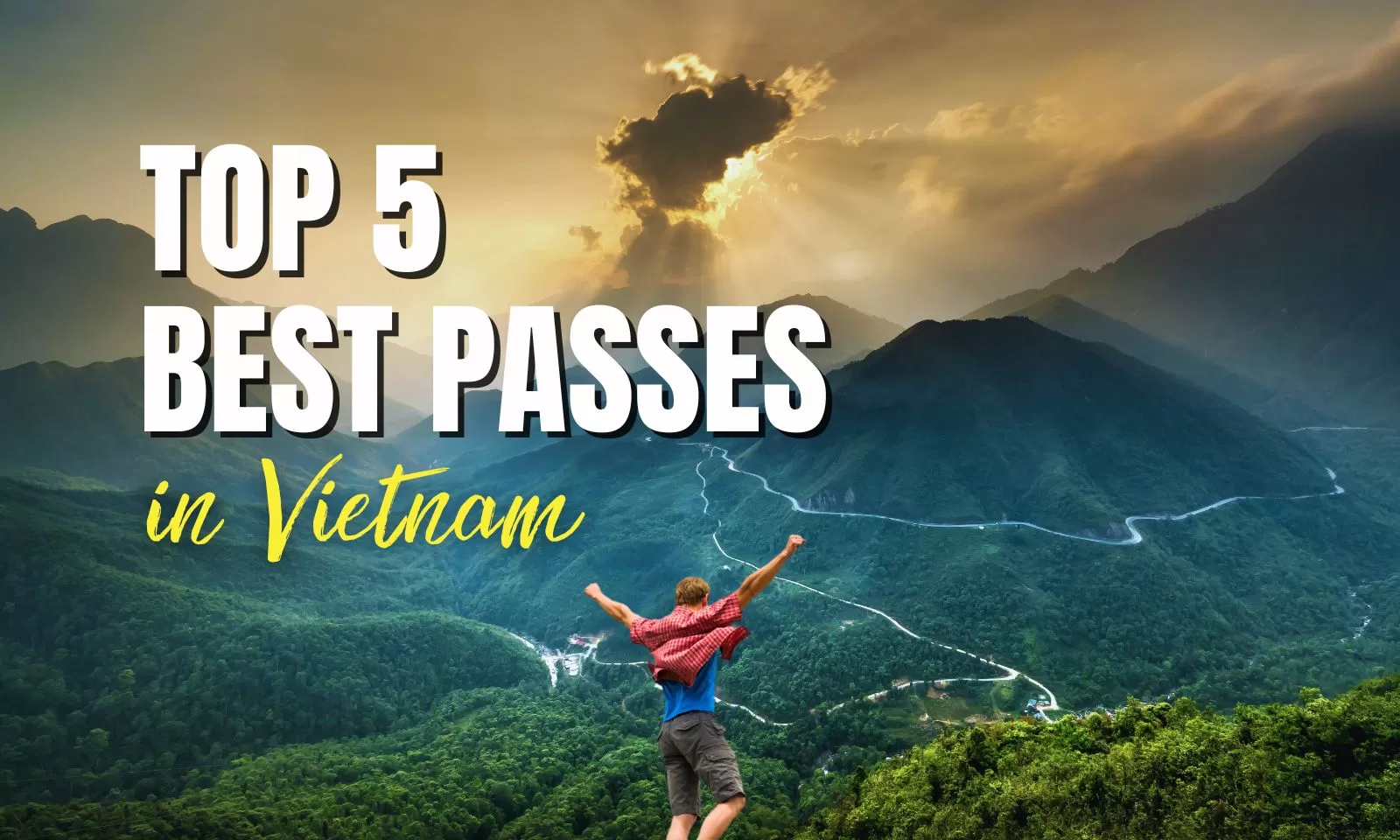 Discover top 5 best passes in Vietnam