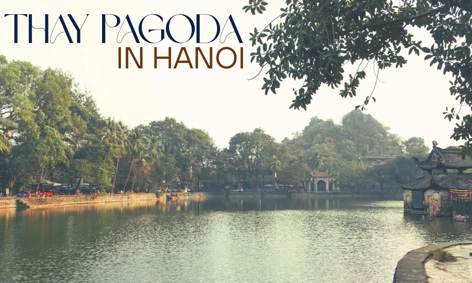 Visit Thay pagoda in Hanoi: A complete travel guide