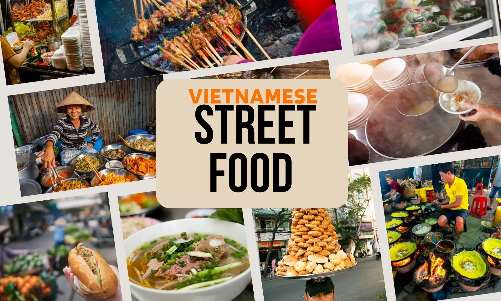 Vietnamese Street Food: Discover Top 10 Best Dishes Must Try