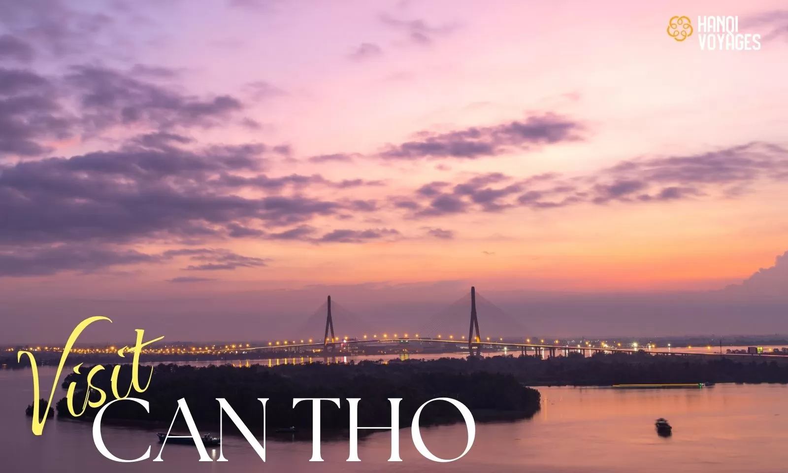 Visit Can Tho: Top 7 best things to do and see