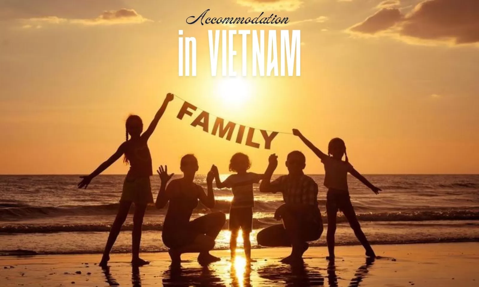Best Accommodations For Family Holiday In Vietnam