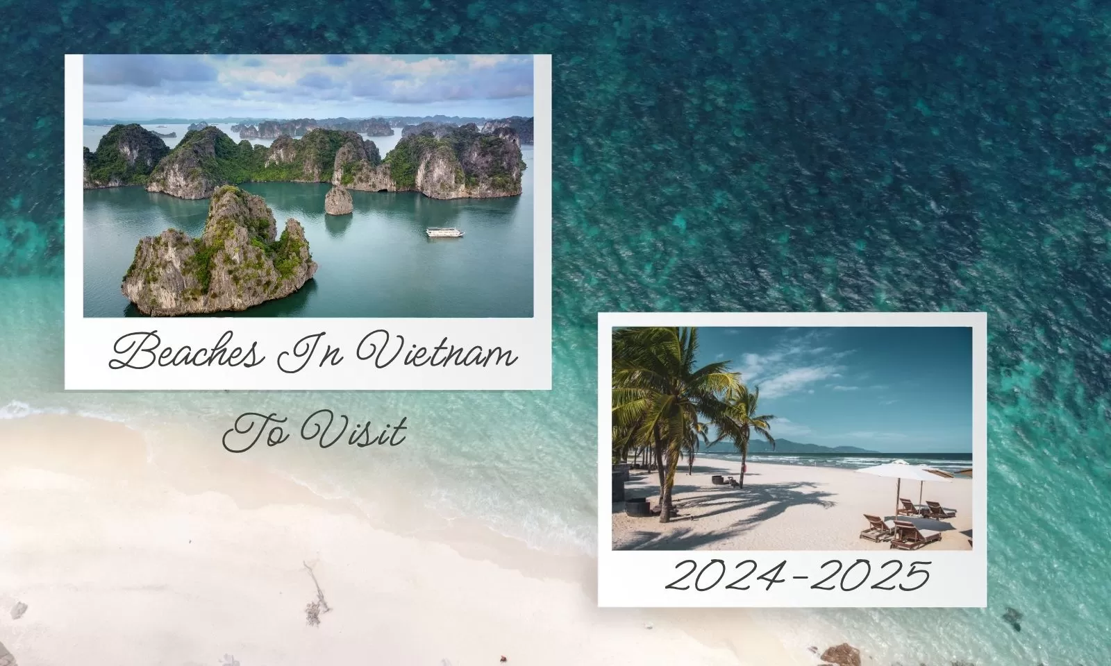 Best Beaches In Vietnam To Visit 2024-2025