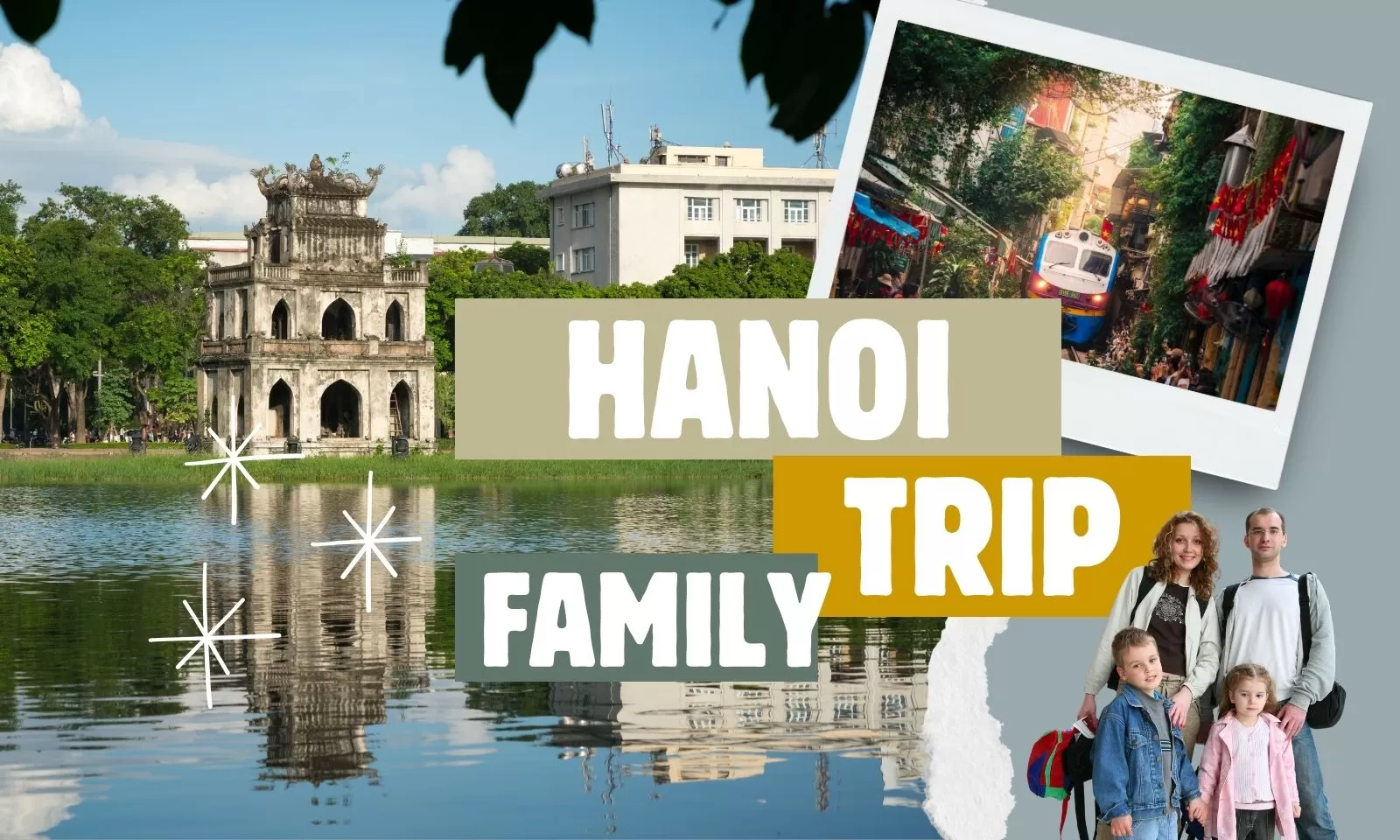Family trip to Hanoi: Top experiences you must try