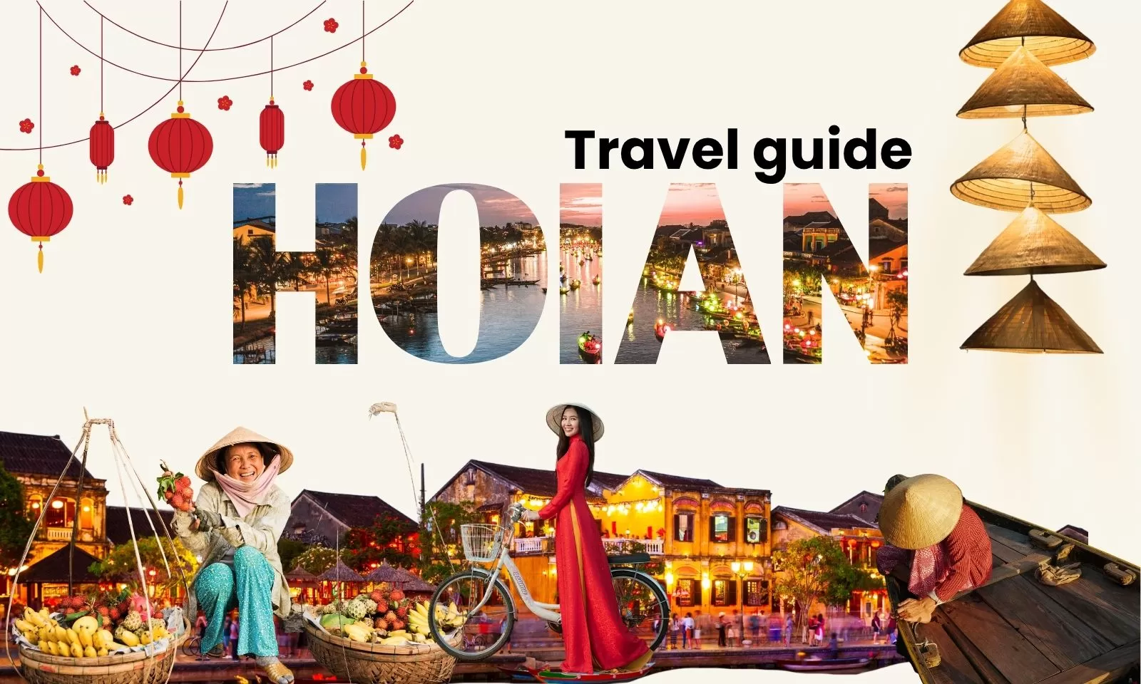 Hoi An travel guide: Must-see destinations to explore