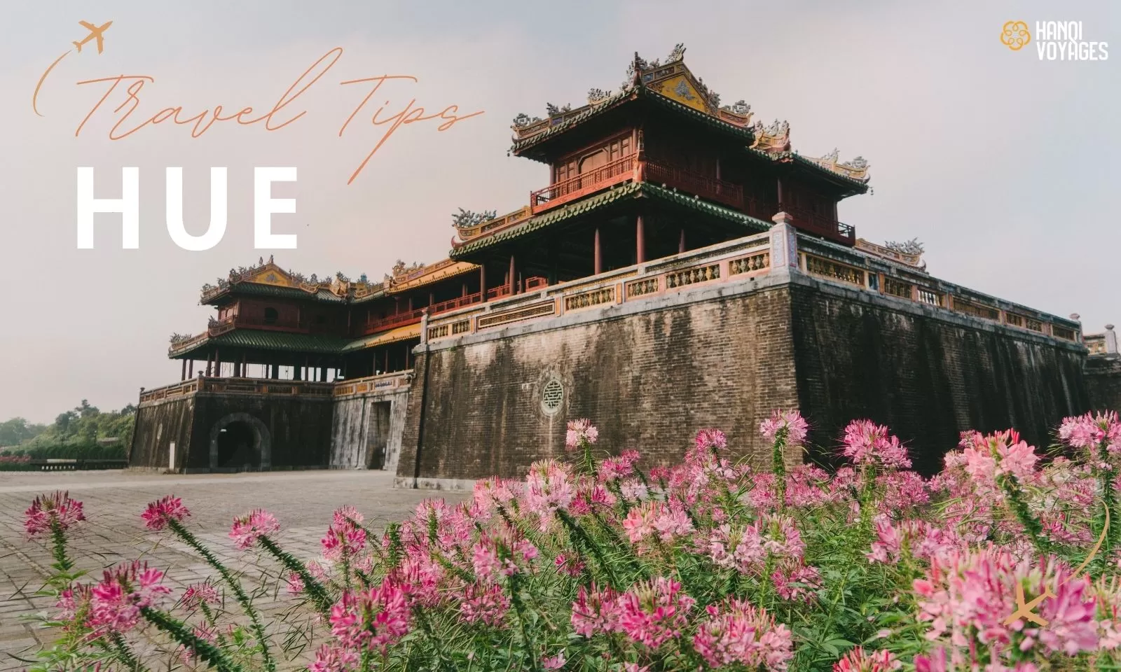 Hue travel tips: 7 best ways to prepare for your trip