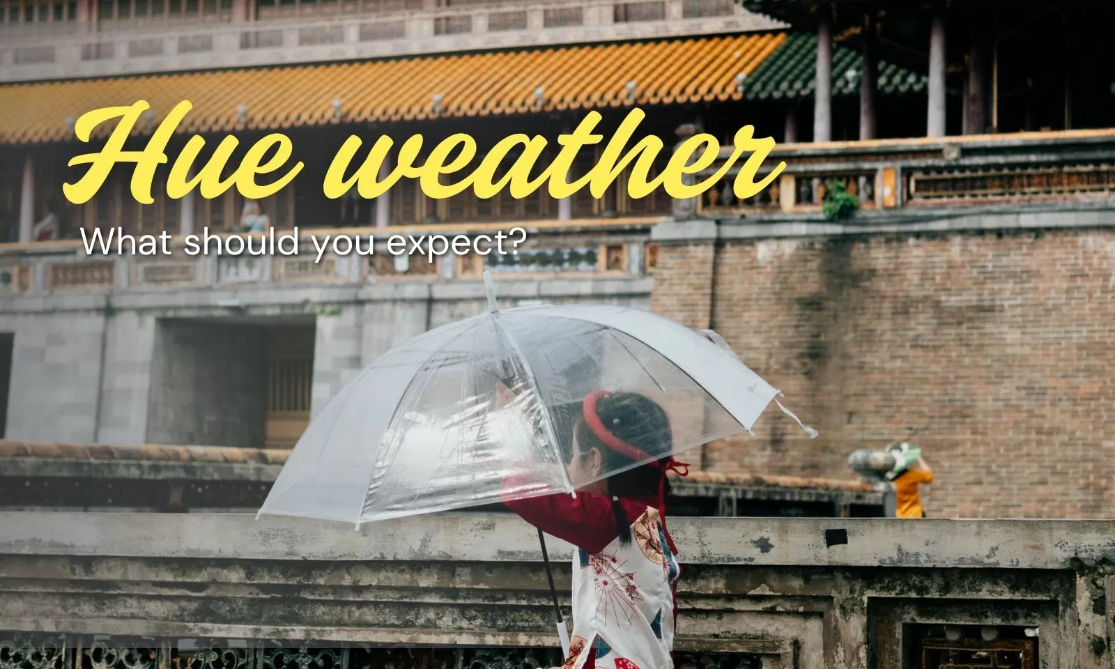 Hue weather by season: What should you expect?