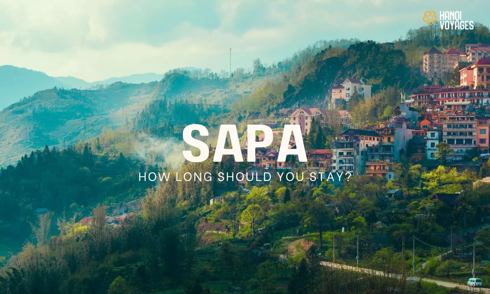 Sapa travel guide: The perfect itinerary for your stay  