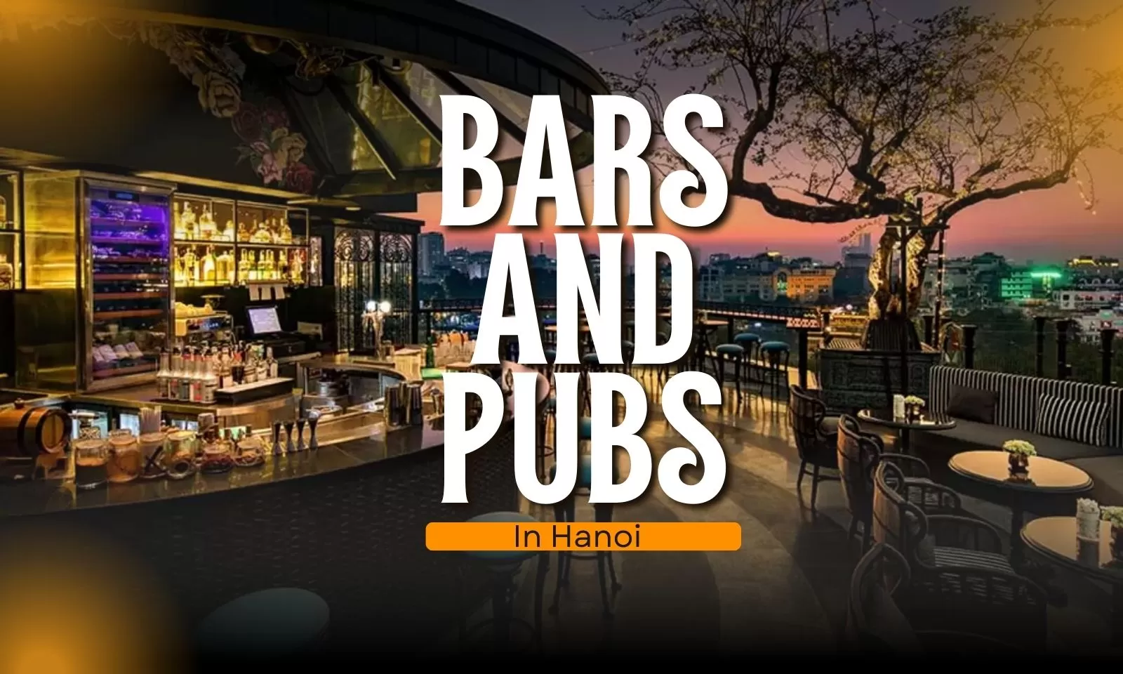 Top 10 Best Beloved Bars And Pubs In Hanoi