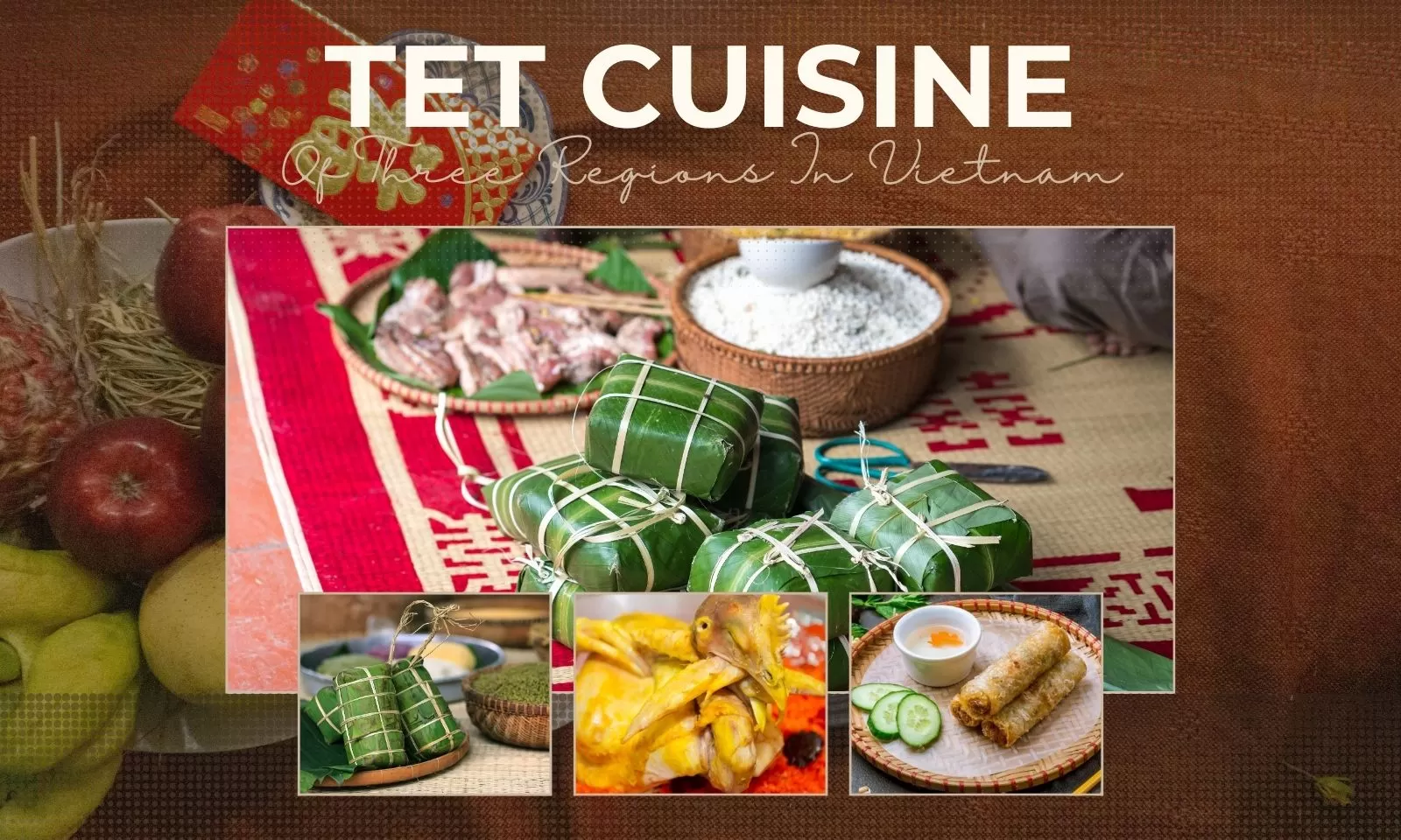 Top 15 indispensable best Tet cuisine of three regions in Vietnam