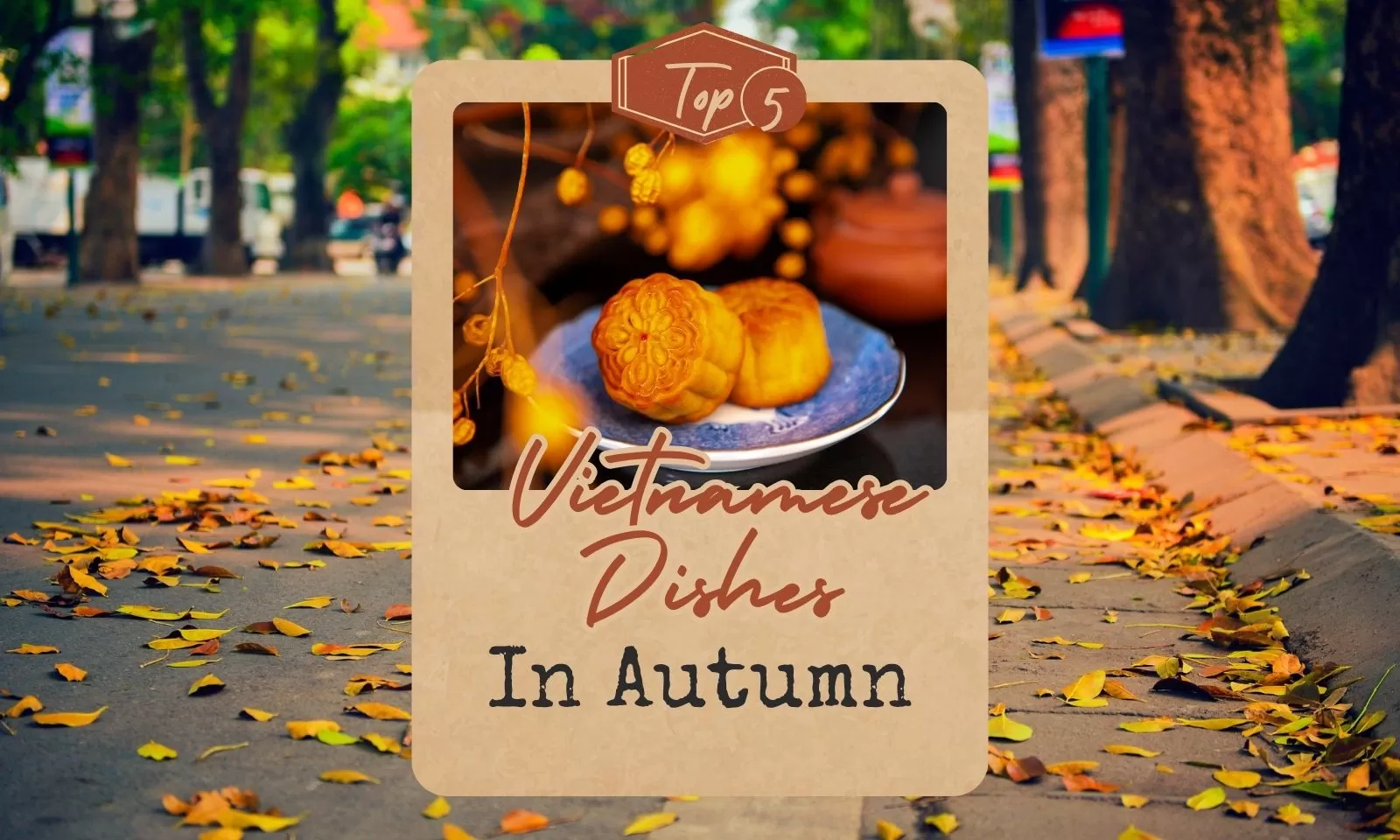 Top 5 Best Vietnamese Dishes In Autumn Not To Be Missed