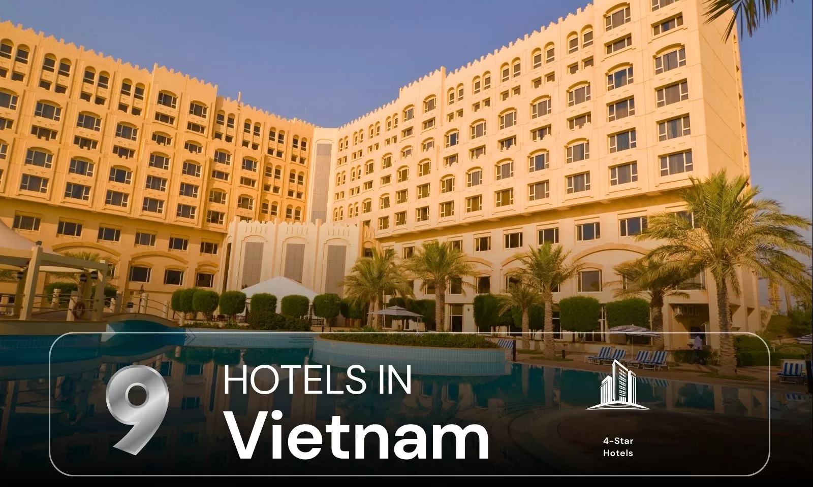 Top 9 excellent 4 star hotels in Vietnam