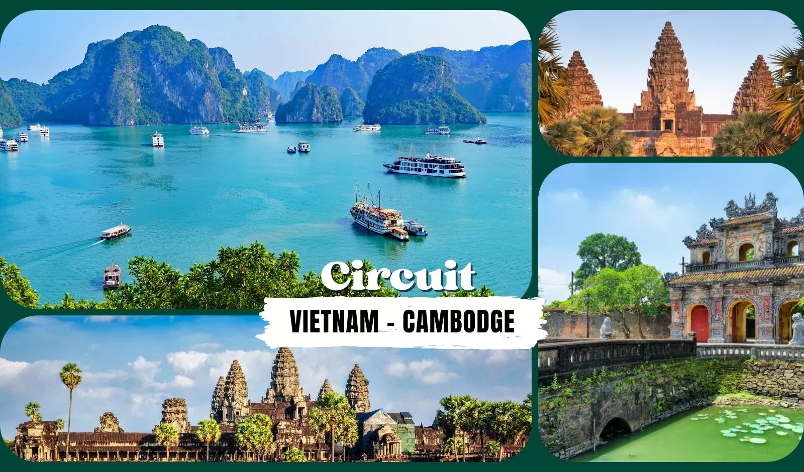 Itinéraire complet pour un circuit Vietnam Cambodge inoubliable