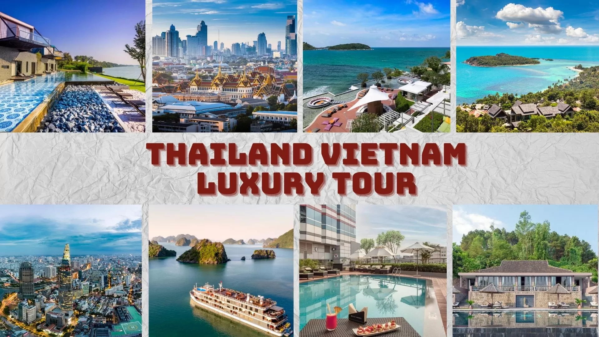Combine Thailand and Vietnam for a luxury trip will enhance your experiences