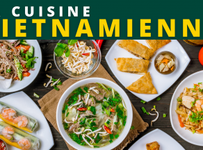 La Cuisine Vietnamienne