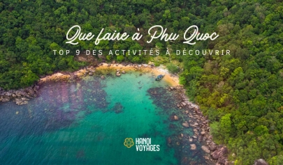 Que faire à Phu Quoc : Top 9 des activités à découvrir