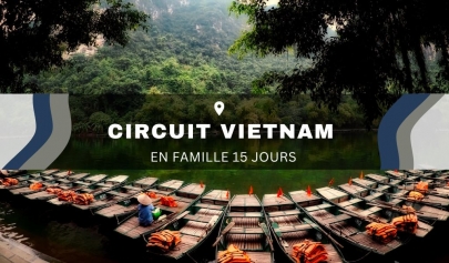 Le circuit Vietnam 15 jours en famille : Aventures mémorables à partager