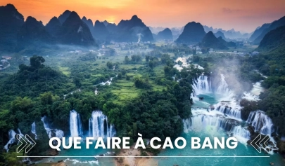 Que voir et que faire à Cao Bang ?