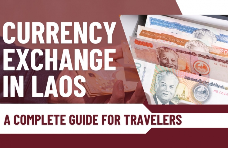 Currency exchange in Laos: A complete guide for travelers