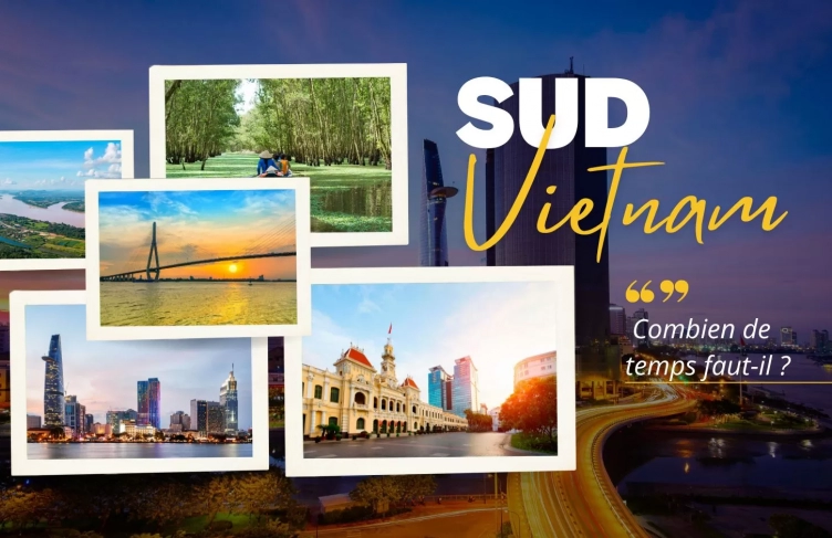 Combien de jours faut-il pour découvrir le Sud du Vietnam ?