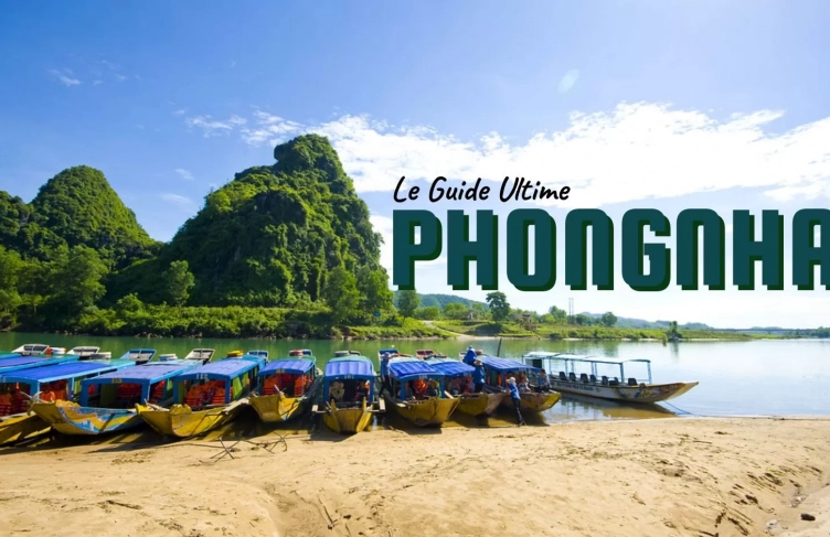 Guide complet pour visiter Phong Nha au Vietnam