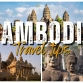 Planning a Cambodia Getaway: Essential Tips for a Dream Vacation