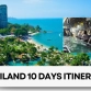 Thailand 10 days itinerary: The ultimate travel guide