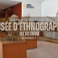 Que faut-il savoir sur le musée d’Ethnographie du Vietnam à Hanoi?