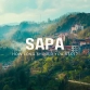 Sapa travel guide: The perfect itinerary for your stay  