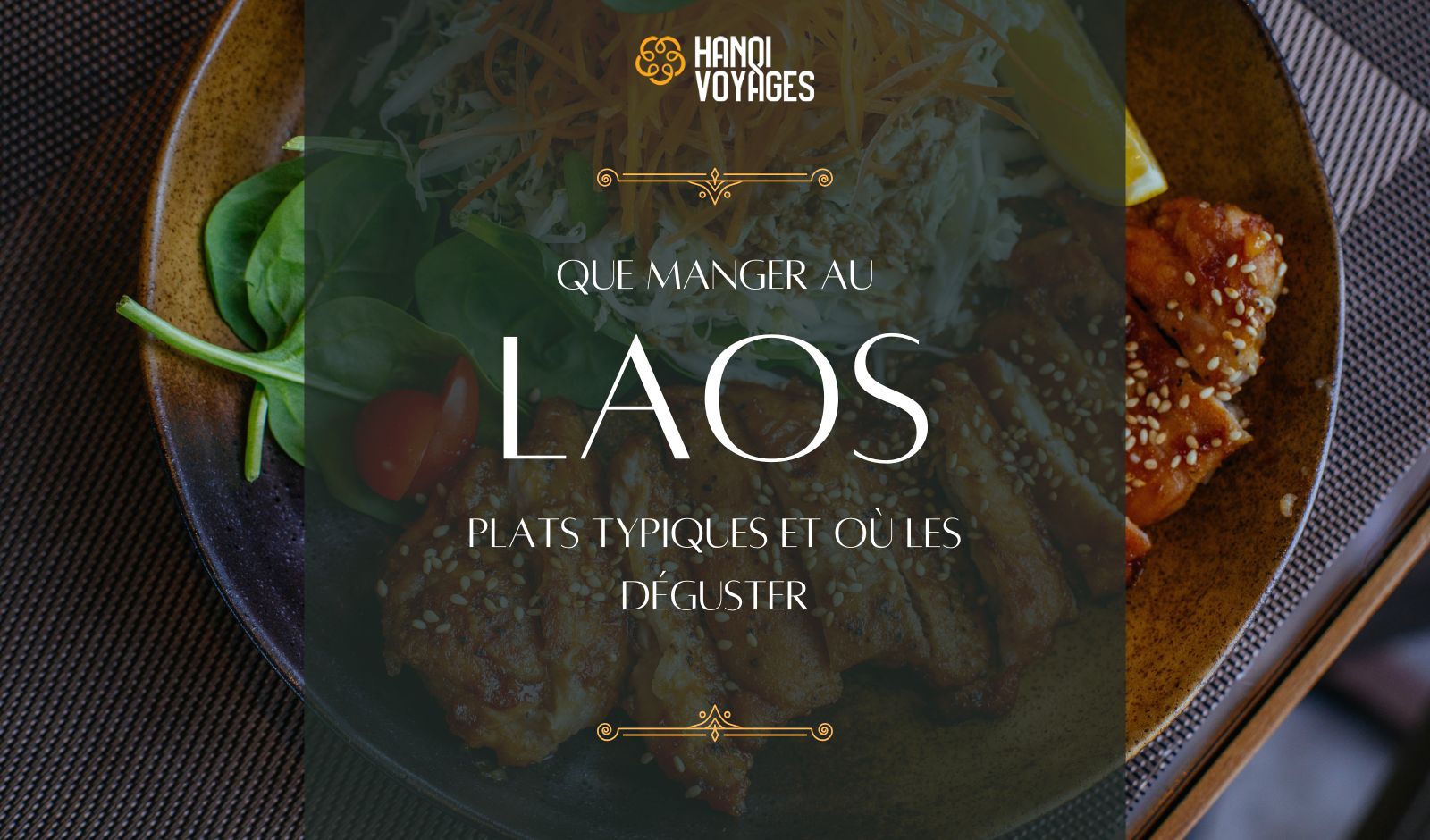 Que manger au Laos? Plats typiques et où les déguster