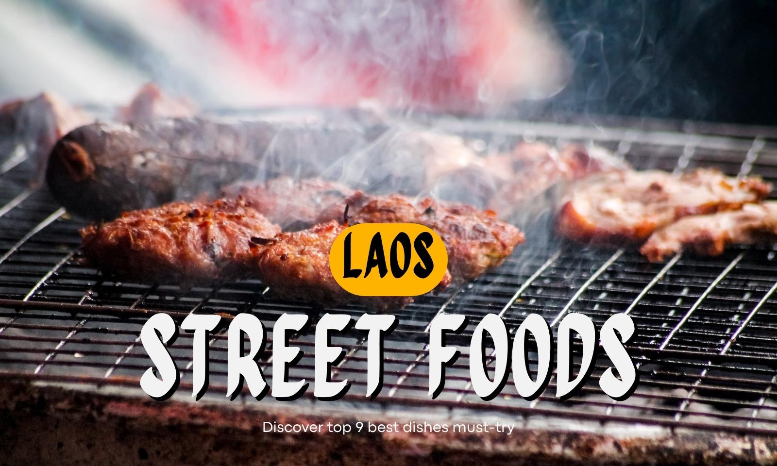 Laos street food: Discover top 9 best dishes must-try