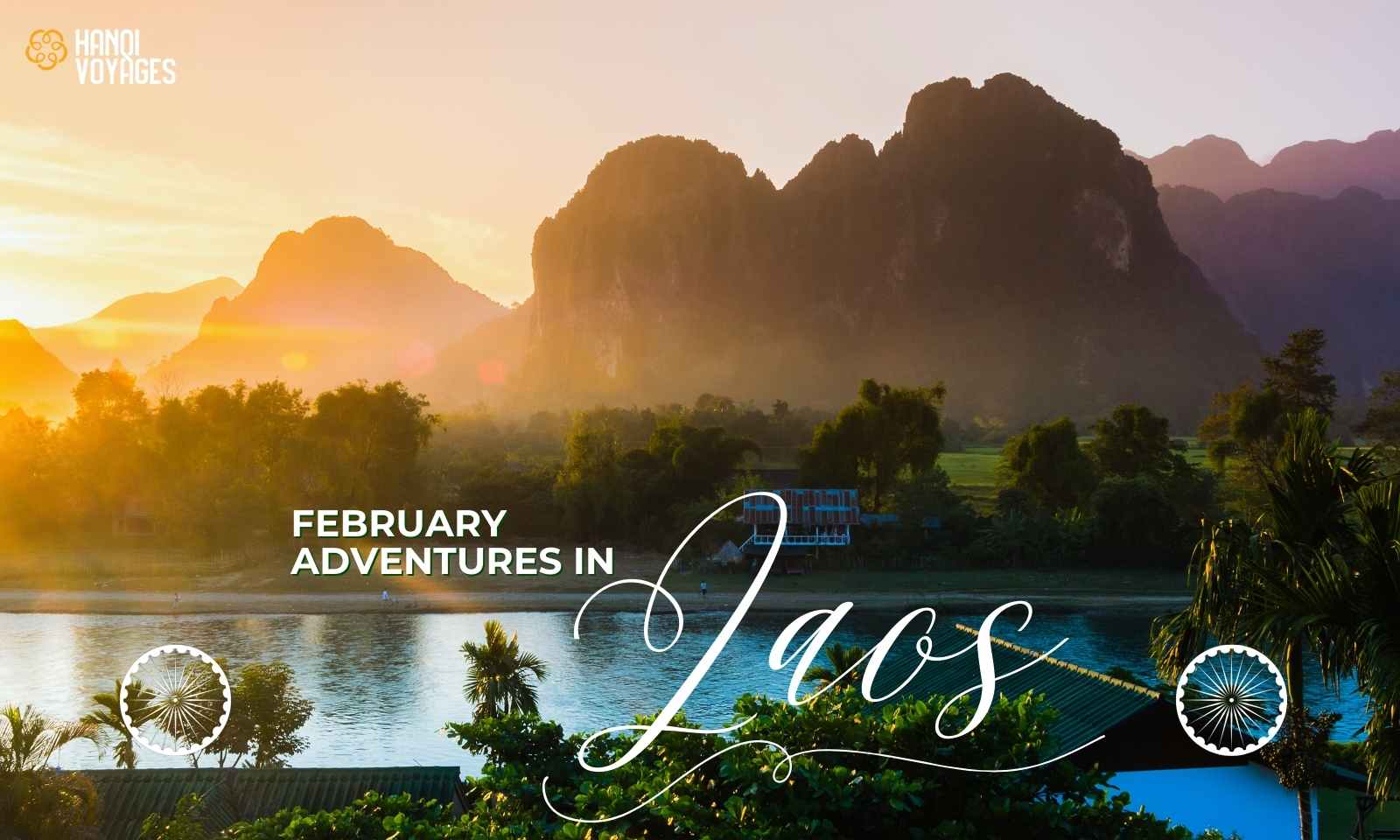 February adventures in Laos: Your ultimate travel guide