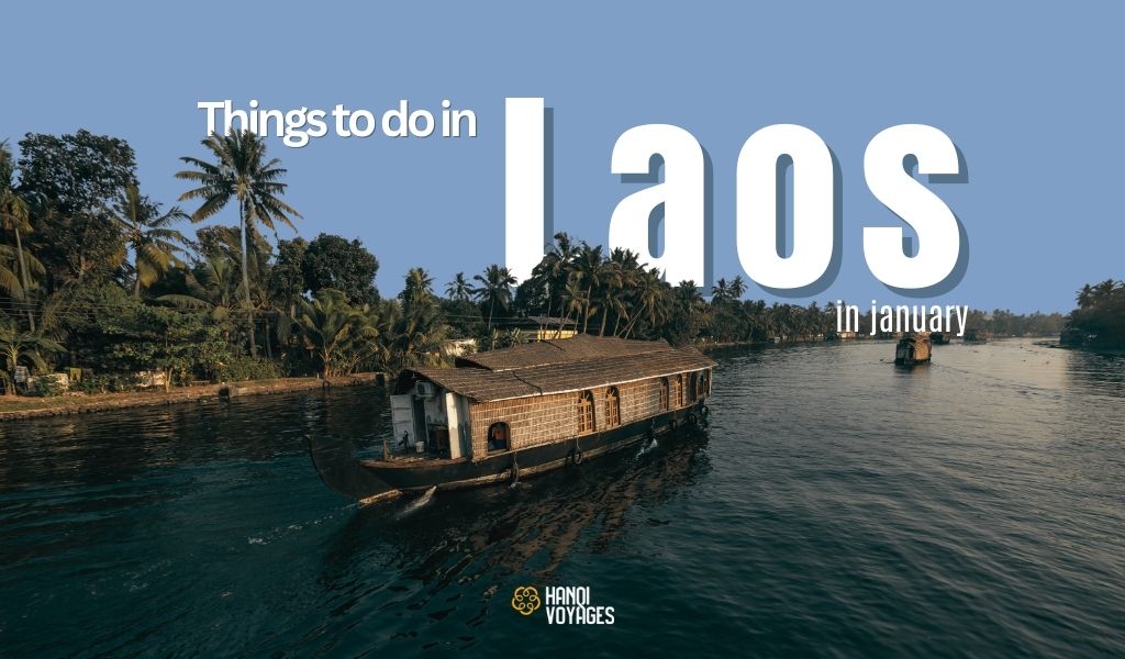 Things to Do in Laos in January: Cultural and Natural Escape