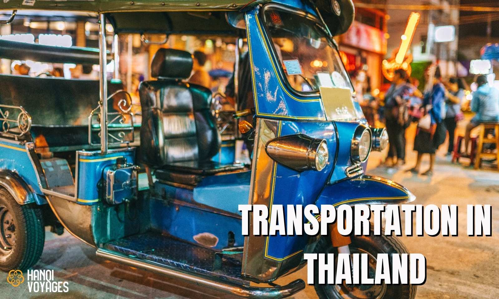 Transportation in Thailand: How to get around easily for visitors