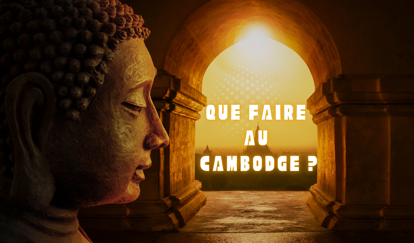 Que Faire Au Cambodge ?