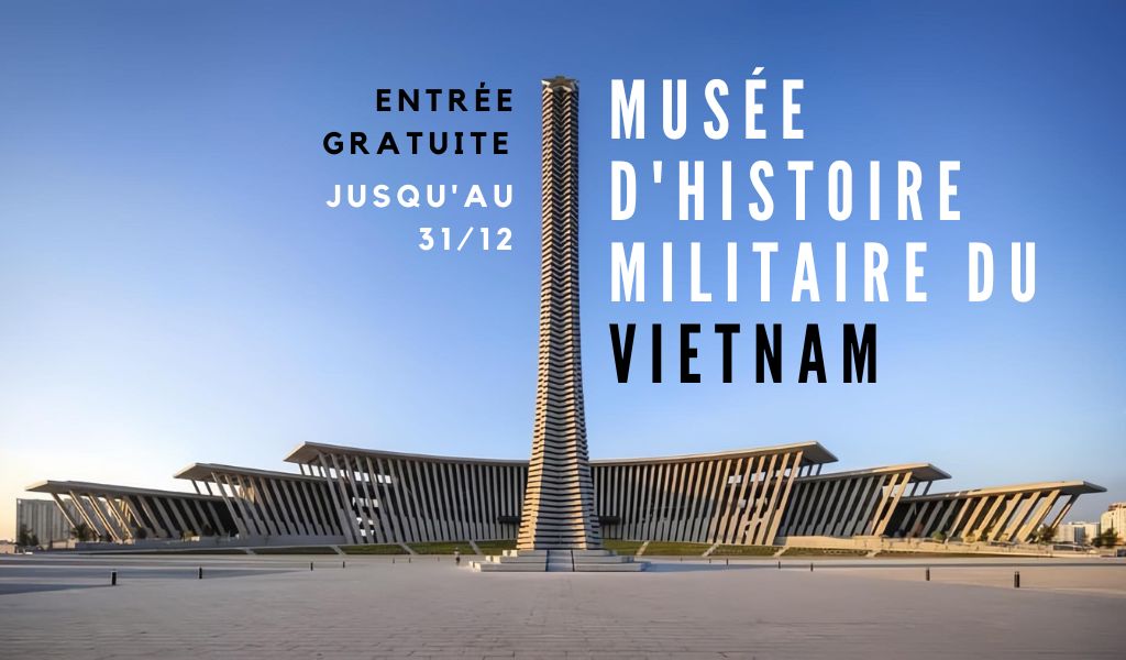 Musée D’Histoire Militaire du Vietnam : Nouvel Espace Culturel 