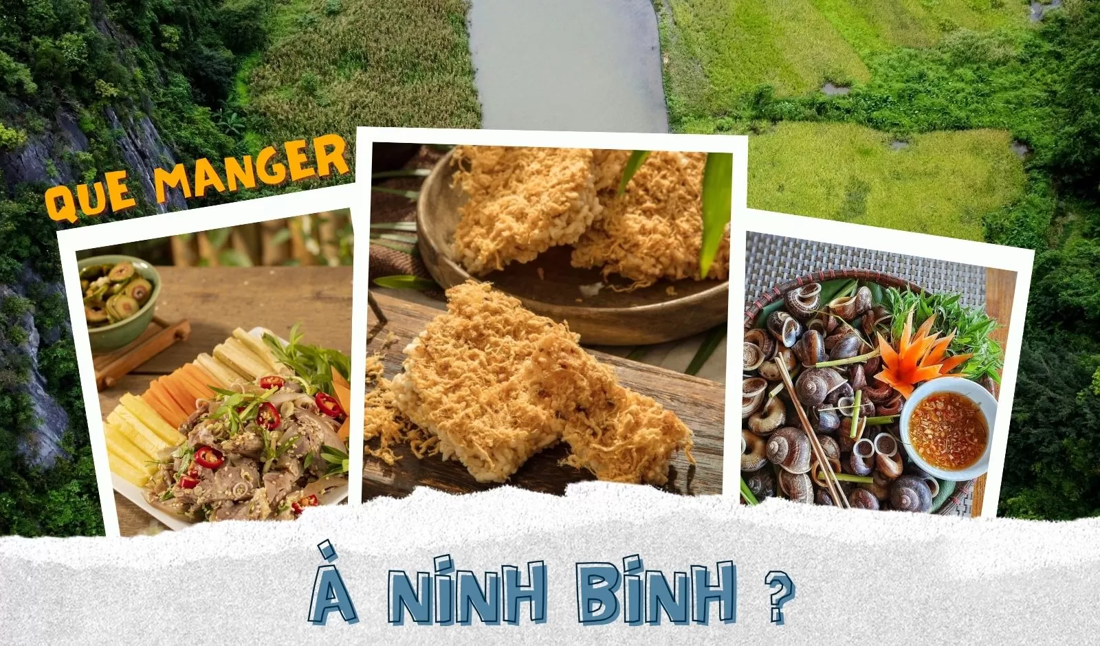 Que manger à Ninh Binh ? Spécialités locales à ne pas manquer