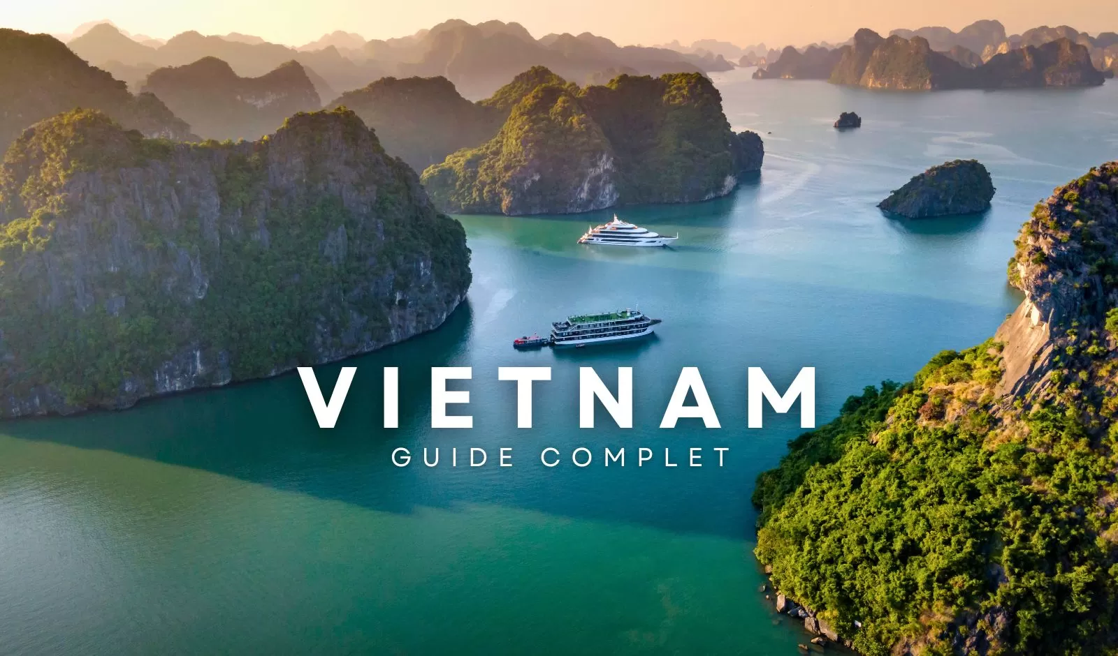 Voyage Vietnam: guide complet pour bien préparer