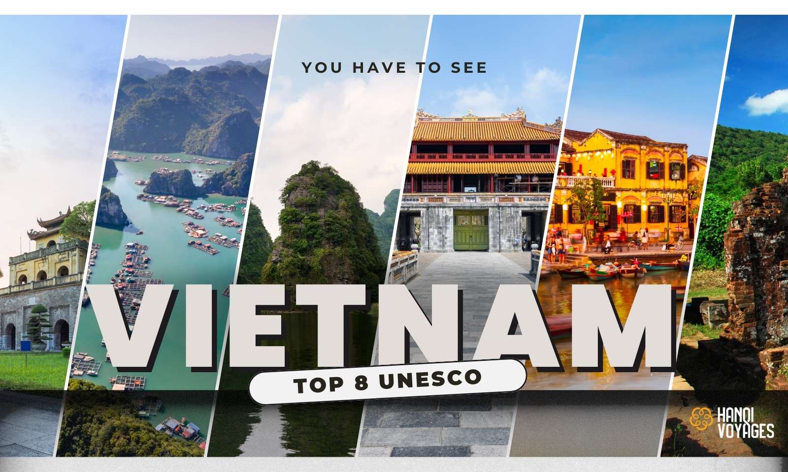 Top 8 UNESCO World Heritage Sites in Vietnam 